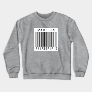 Made in Bakersfield Crewneck Sweatshirt